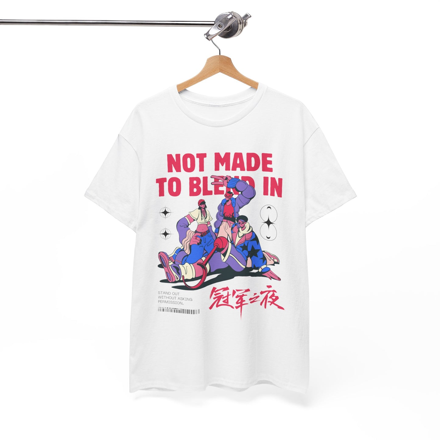 Not Made to Blend In Tee – Unisex Statement Tee