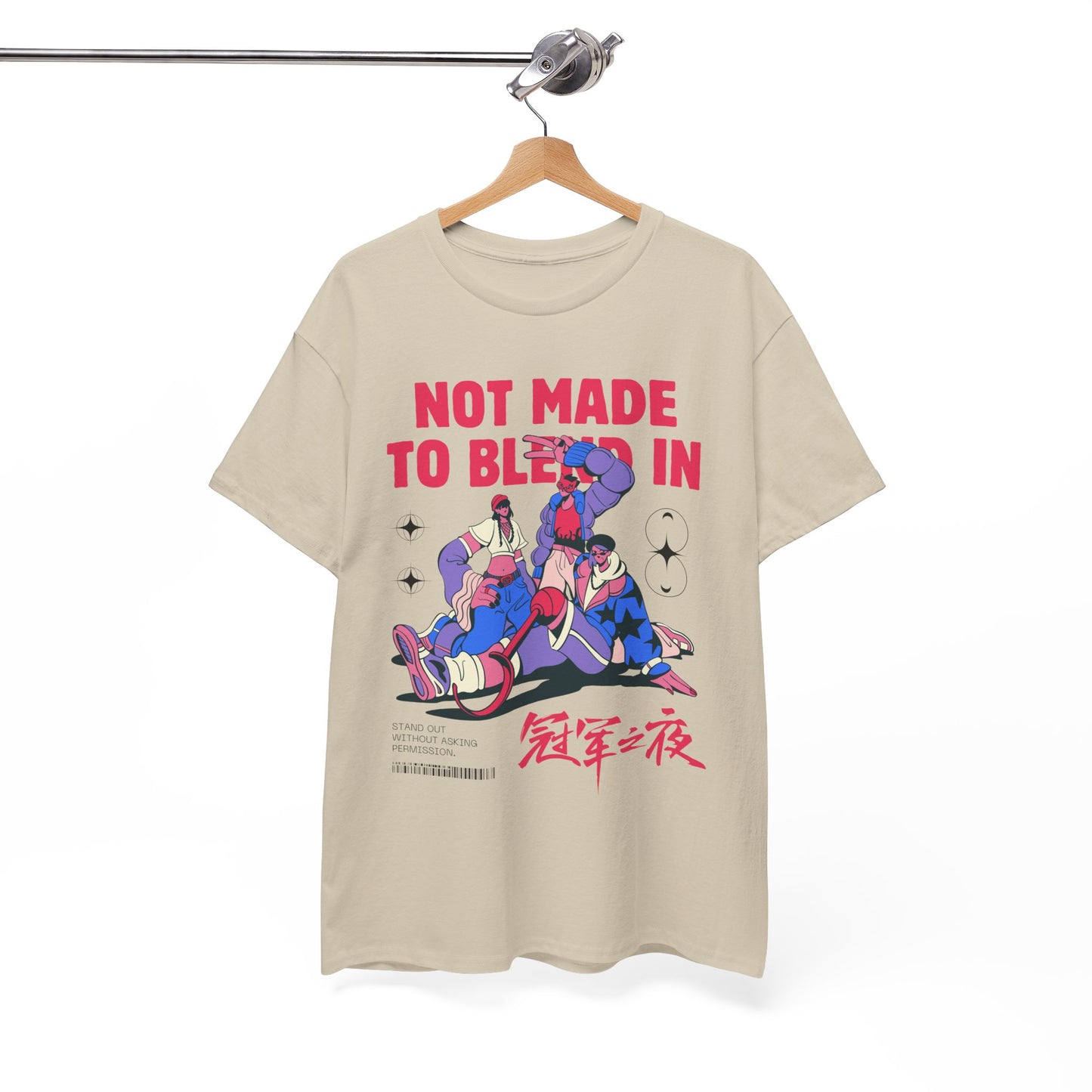 Not Made to Blend In Tee – Unisex Statement Tee