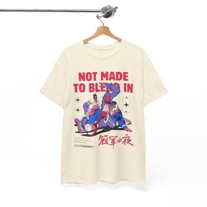 Not Made to Blend In Tee – Unisex Statement Tee