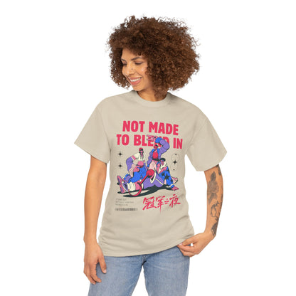 Not Made to Blend In Tee – Unisex Statement Tee